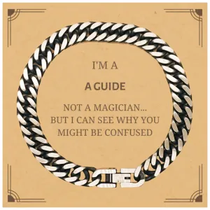 Badass Guide Gifts, I'm Guide not a magician, Sarcastic Cuban Link Chain Bracelet for Guide Birthday Christmas for  Men, Women, Friends, Coworkers