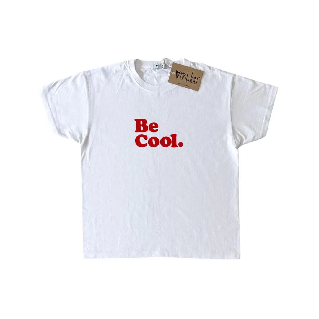 Be Cool Unisex White Kids T-Shirt